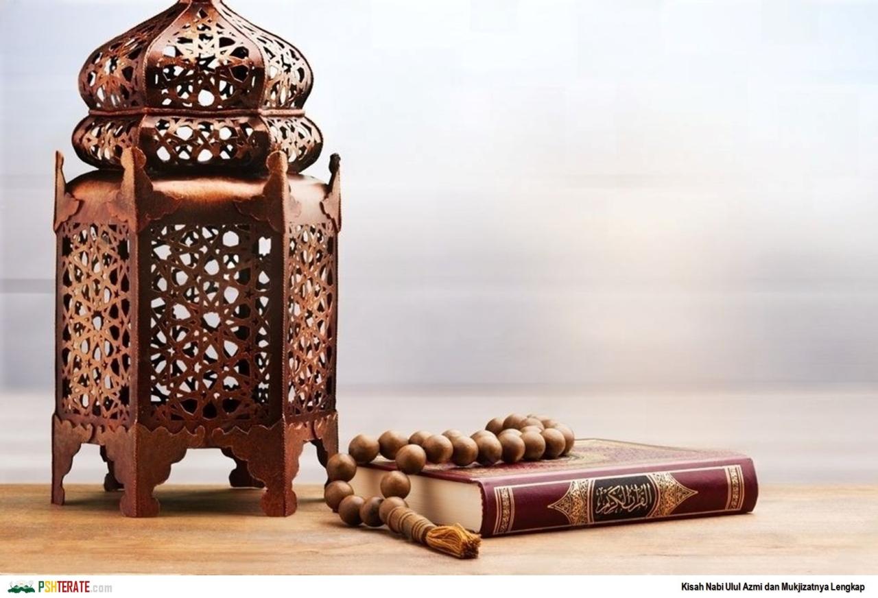 Kisah Nabi Ulul Azmi dan Mukjizatnya Lengkap: Menurut Agama Islam yang Sesuai Kandungan di dalam Al Quran